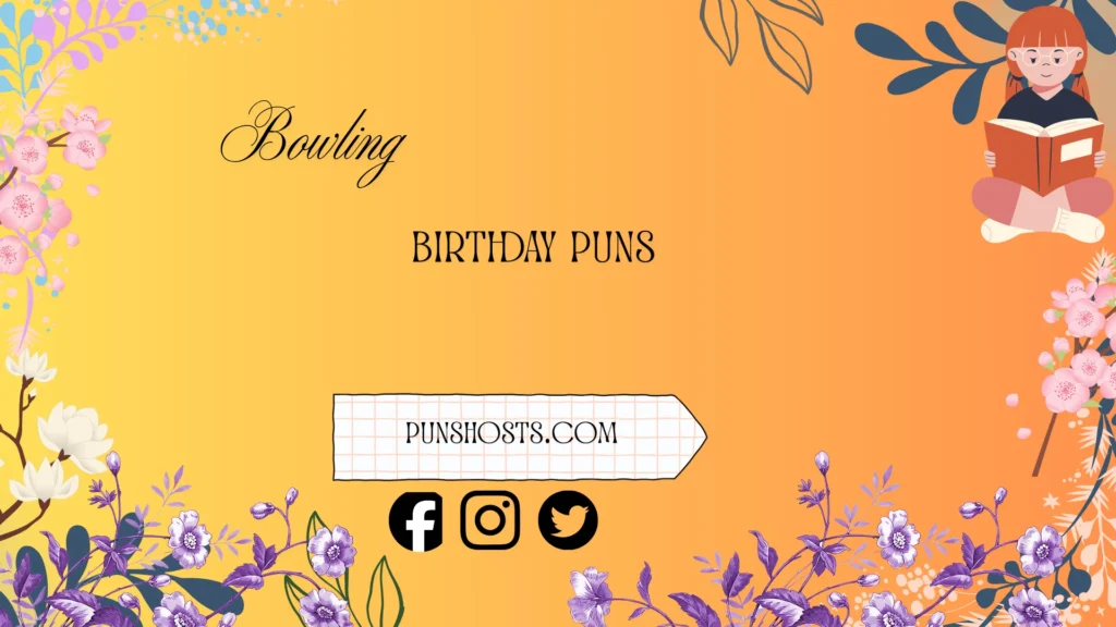 bowling birthday puns