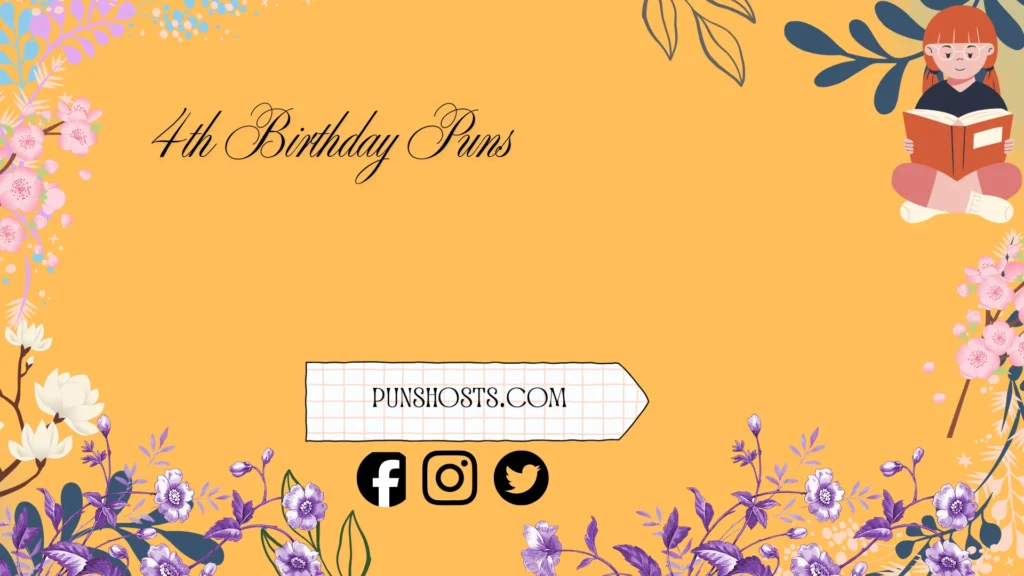 4th birthday puns