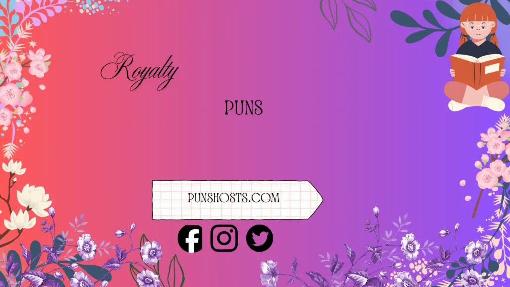 royalty puns