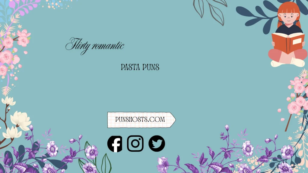 flirty romantic pasta puns