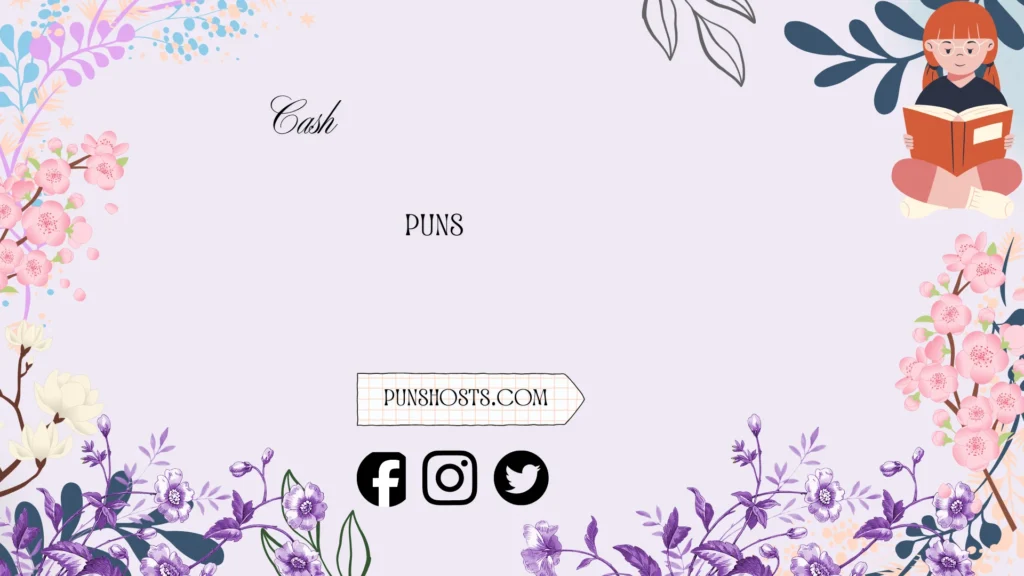 cash puns